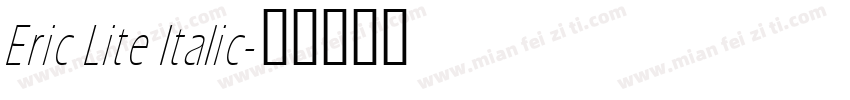 Eric Lite Italic字体转换